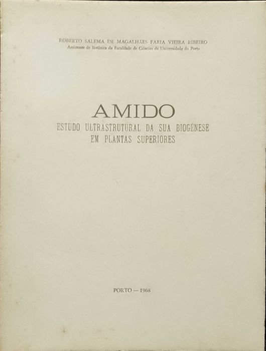 Amido:Estudo Utrastrutural da sua Biogénese em plantas superiores 1968