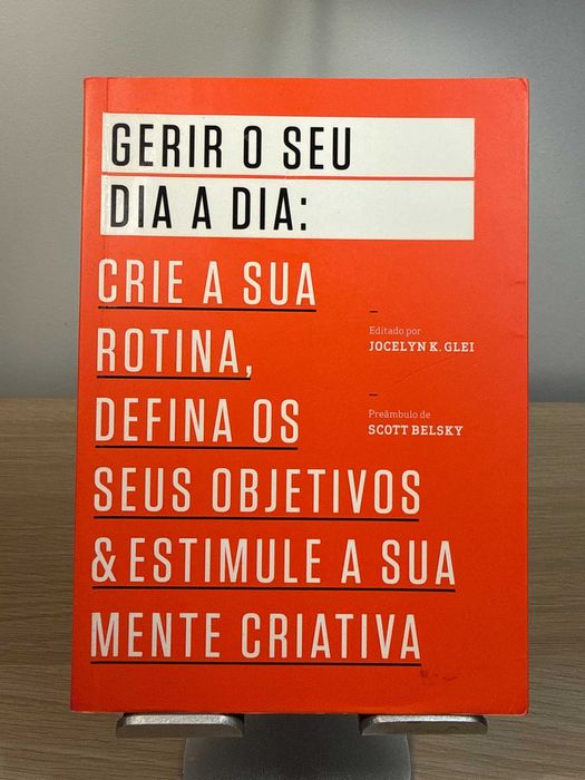 Gerir o Seu Dia a Dia - Jocelyn K. Glei - Produtividade