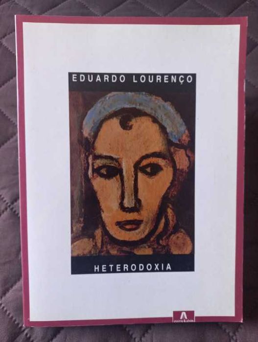 Heterodoxia (I e II) - Eduardo Lourenço