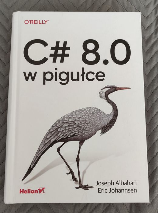 C# 8.0 w pigułce, Joseph Albahari, Eric Johannsen, Helion