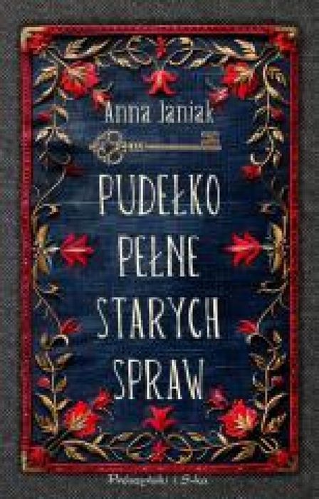 Pudełko pełne starych spraw Prószyński i S-ka Anna Janiak Rok