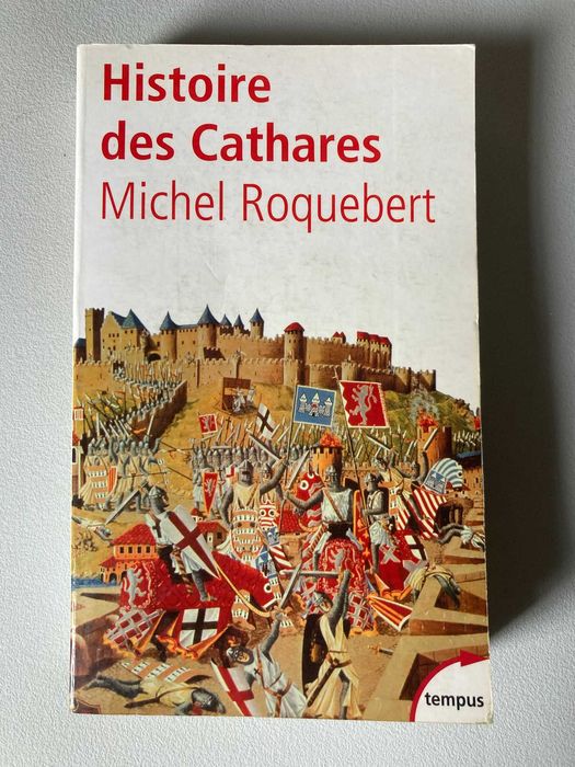 Histoire des Cathares, de Michel Roquebert