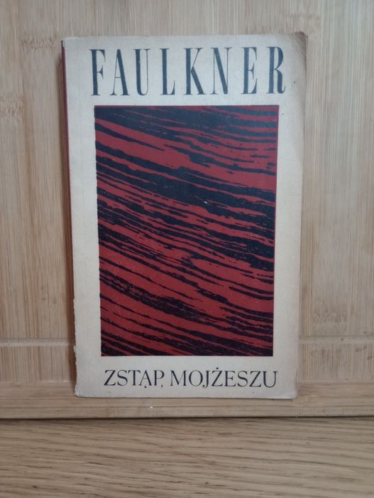 Zstąp Mojzeszu. Faulkner