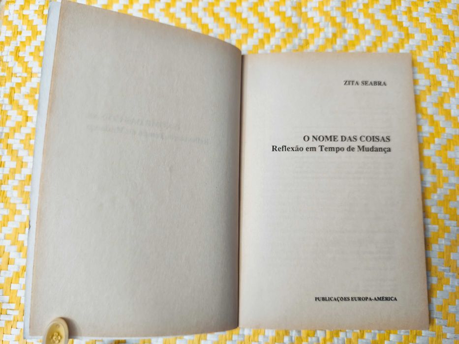 O NOME DAS COISAS -  Reflexão em tempo de mudança
Autor: Zita Seabra