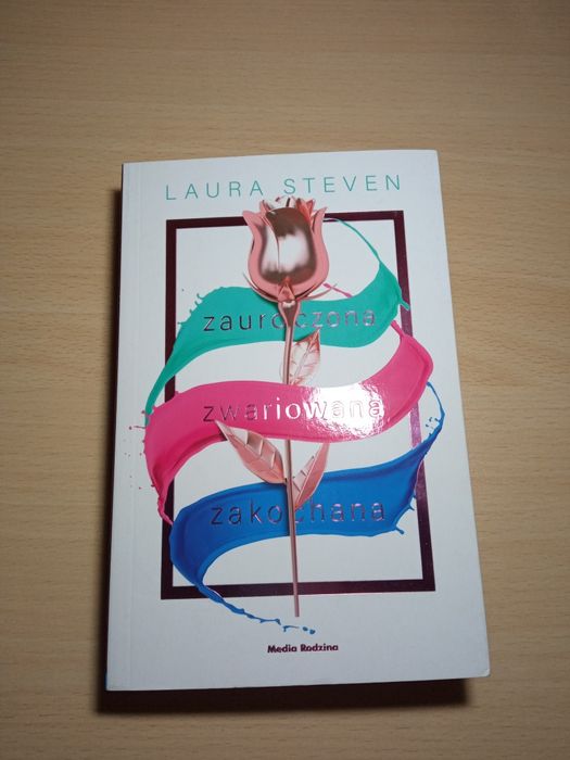 Książka "Zauroczona, zwariowana, zakochana", Laura Steven