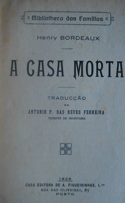 A Casa Morta de Henry Bordeaux - 1ª Edição Ano 1929