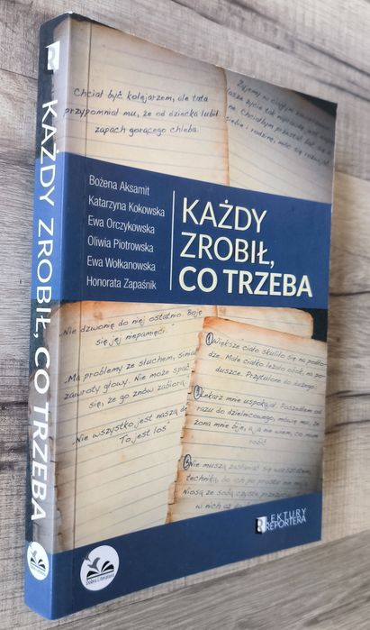 Każdy zrobił co trzeba B.Aksamit i inni