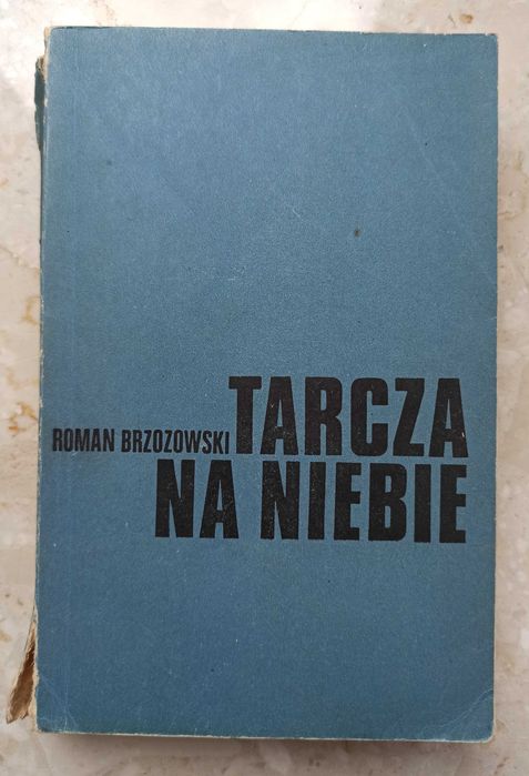 Tarcza na niebie - Roman Brzozowski