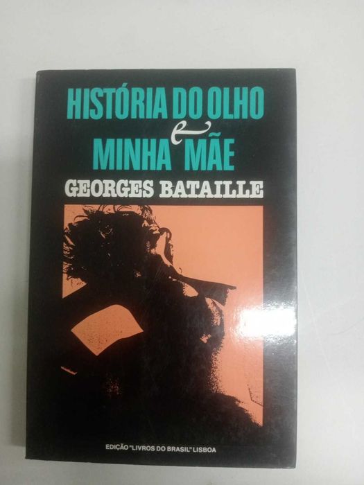 História do Olho e Minha Mãe – Georges Bataille