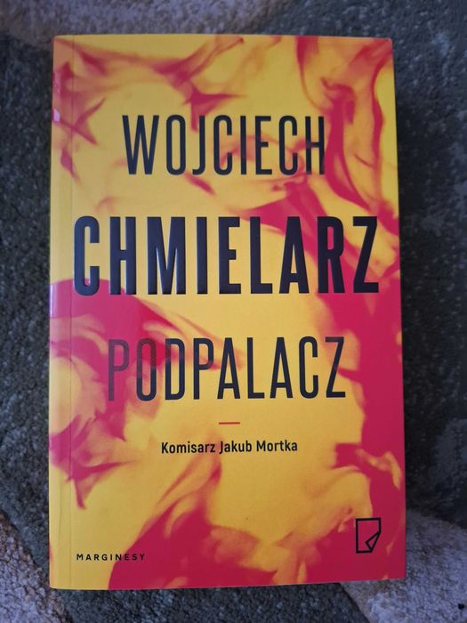 Podpalacz -Wojciech Chmielarz
