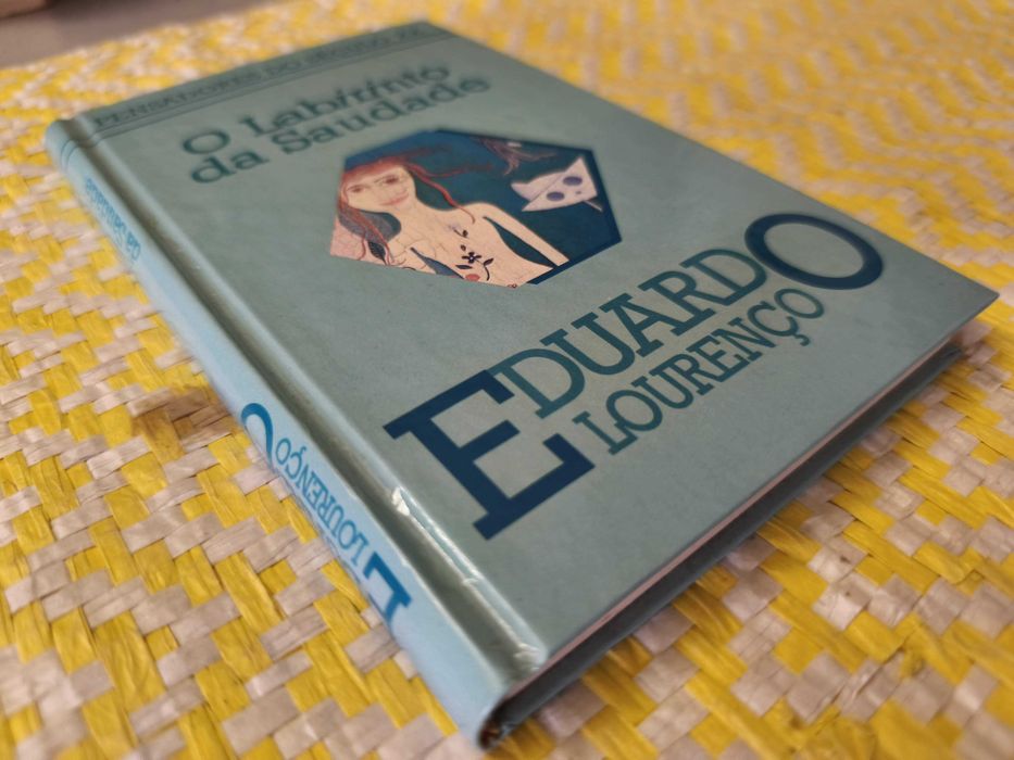 O LABIRINTO DA SAUDADE – 
Eduardo Lourenço