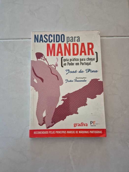 Nascido para Mandar - Guia Prático para Chegar ao Poder em Portugal