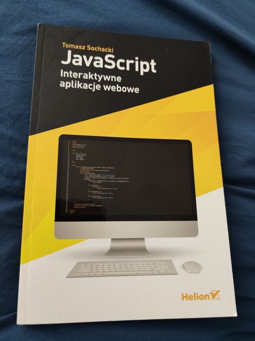 Książka: JavaScript interaktywne aplikacje webowe Tomasz Sochacki