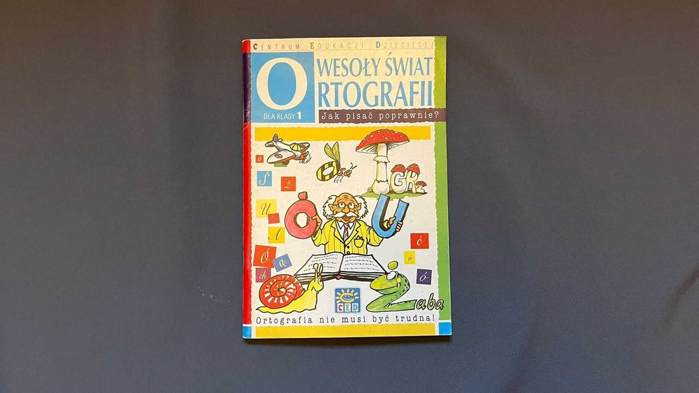 Wesoły świat ortografii dla klasy 1. Jak pisać poprawnie?