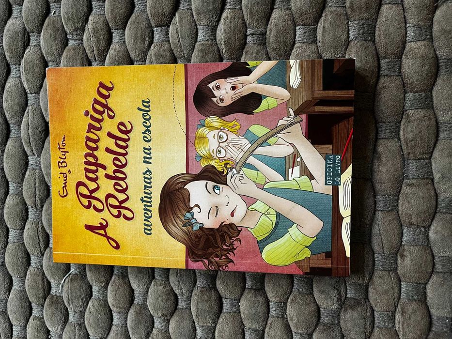 Livro " A Rapariga Rebelde - aventuras na escola" de Enid Blyton