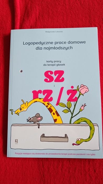 Logopedyczne prace domowe dla najmłodszych
Małgorzata Łobocka: sz, Rz,