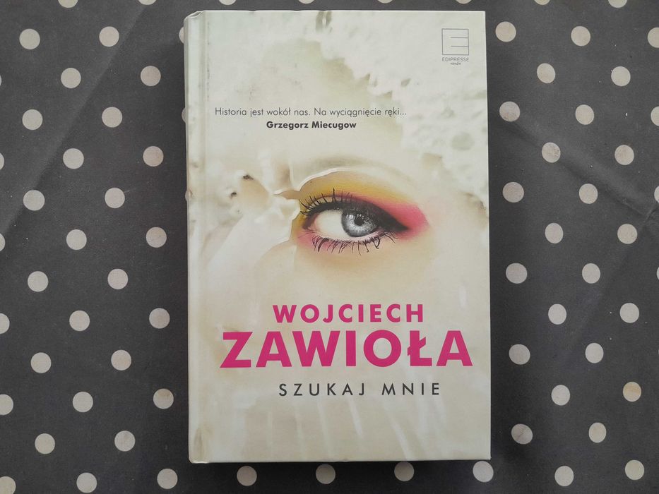 Szukaj mnie Wojciech Zawioła