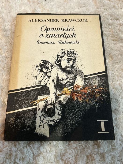 Aleksander Krawczuk „Opowieści o zmarłych” 1987 – Cmentarz Rakowicki