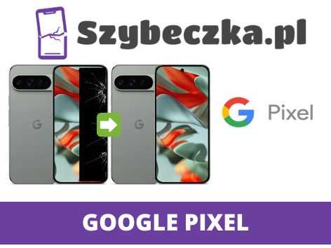 Naprawa telefonów marki Google Pixel wymiana wyświetlacza lub szybki