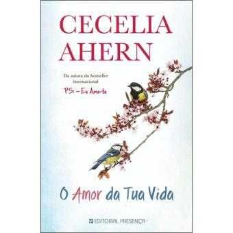 Cecelia Ahern: P.S. Eu Amo-te /O Amor da Tua Vida /.. - Desde 8€