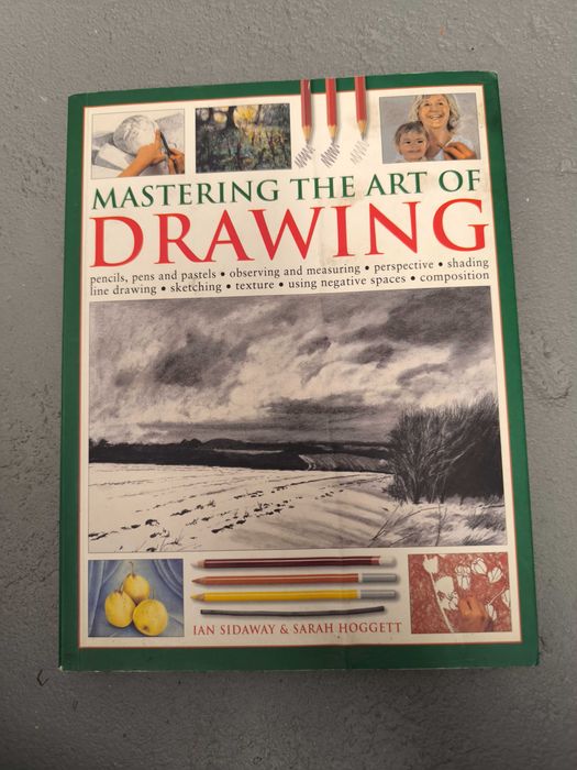 Mastering the Art of Drawing — Ian Sidaway & Sarah Hoggett