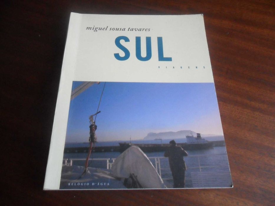 "Sul" - Viagens de Miguel Sousa Tavares - 7ª Edição de 2000