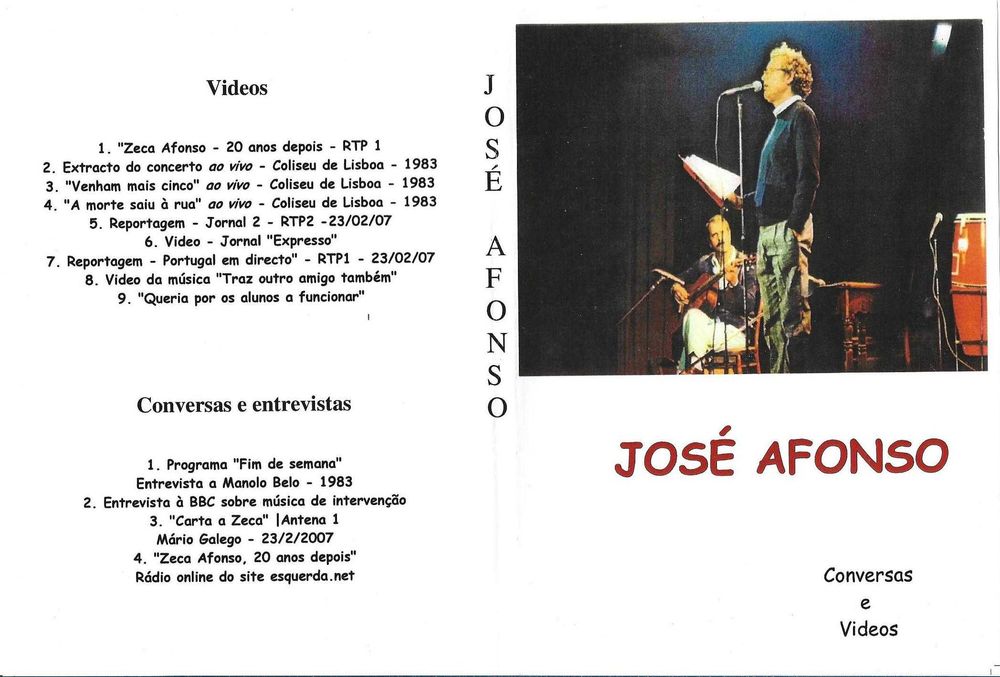 José Afonso	- - - - -		Conversas e Videos	- - - - -	2 X DVD