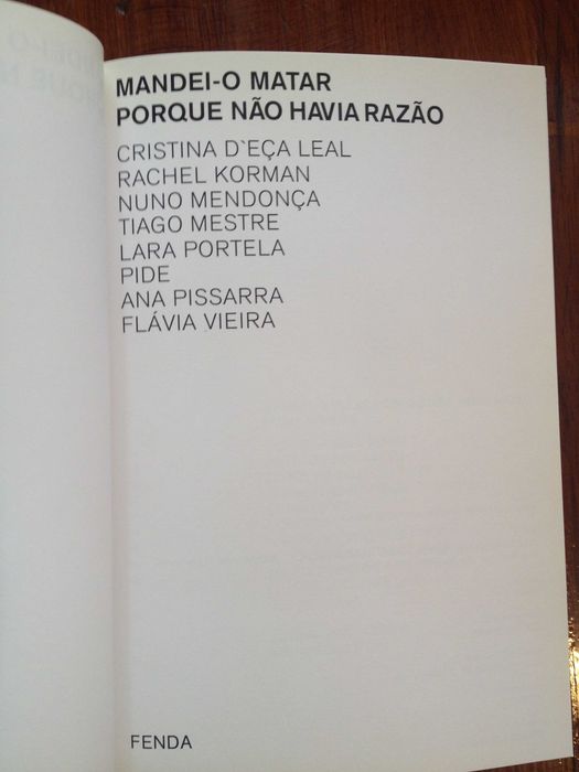 Mandei-o matar porque não havia razão