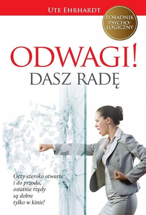 Odwagi! Dasz Radę Ute Ehrhardt