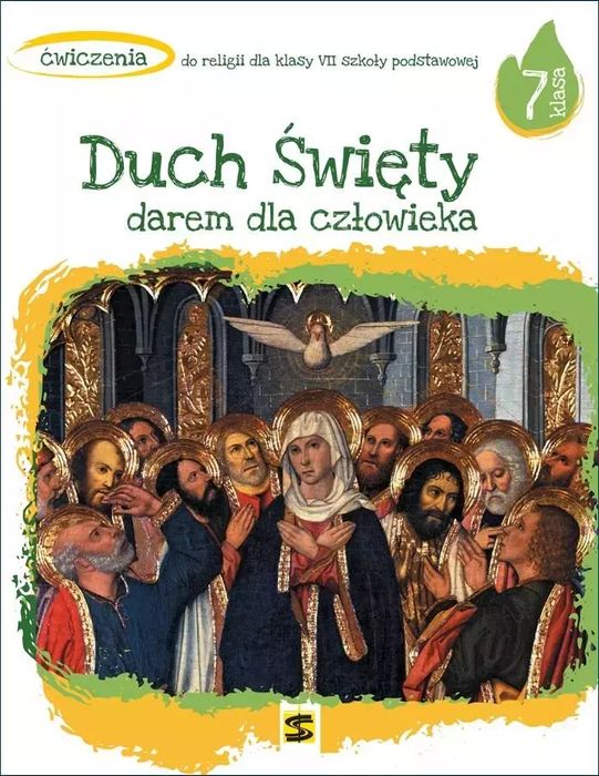 Duch Święty darem dla człowieka. Ćwiczenia do religii dla klasy 7 szkoły podstawowej. Wydawnictwo św. Stanisława BM - edukacja. Nowy Produkt