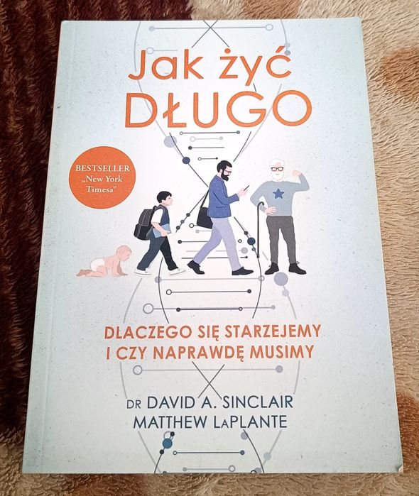 Jak żyć długo - Dr David A.Sinclair, Matthew LaPlante