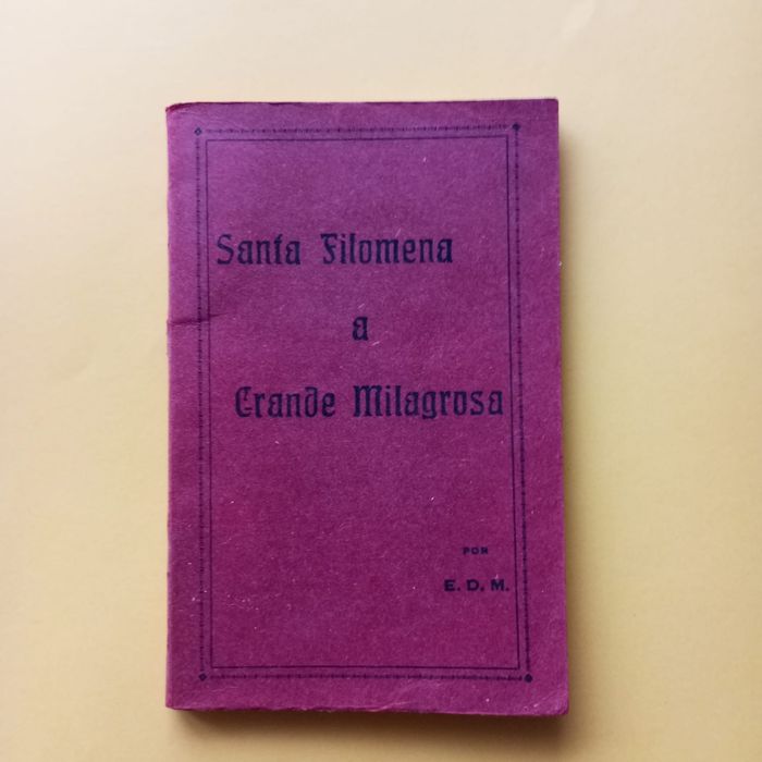 Santa Filomena A Grande Milagrosa, Por E. D. M.