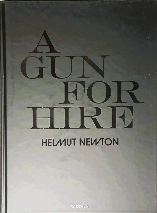 Helmut Newton. A Gun for Hire
