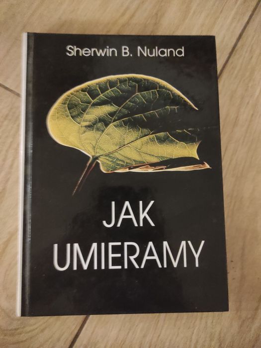 Książka Jak Umieramy sherwin B. Nuland