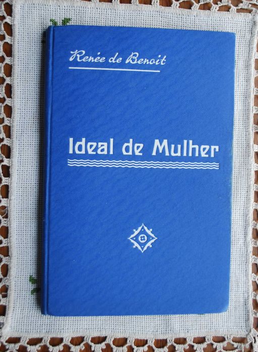 Ideal de Mulher de Renée Benoit - 1º Edição 1930