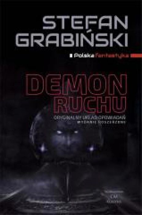 Demon ruchu wyd. poszerzone Wydawnictwo CM Stefan Grabiński Rok