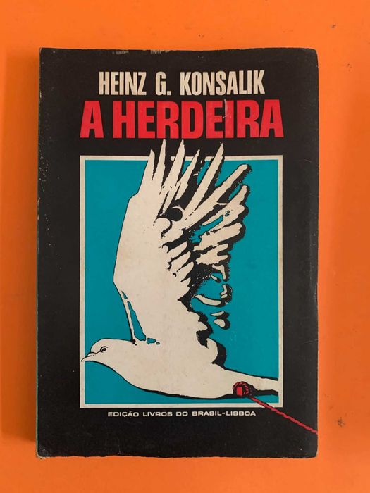 A Herdeira - Heinz G. Konsalik