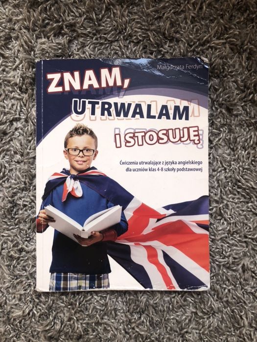 Książka do języka angielskiego ,,Znam, utrwalam i stosuję ”