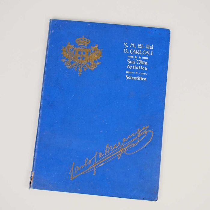Livro "S. M. El-Rei D. Carlos I e a Sua Obra Artística e Scientifica"