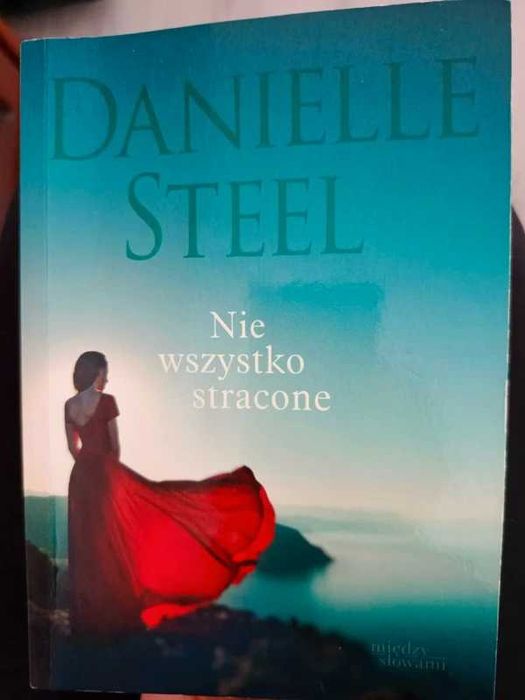 Książka Danielle Steel "Nie wszystko stracone"