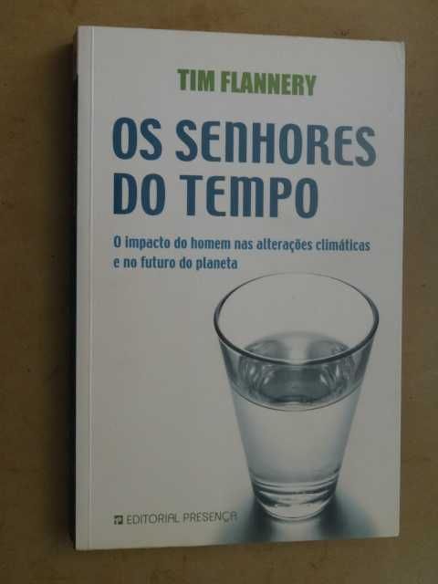 Os Senhores do Tempo de Tim Flannery - 1ª Edição