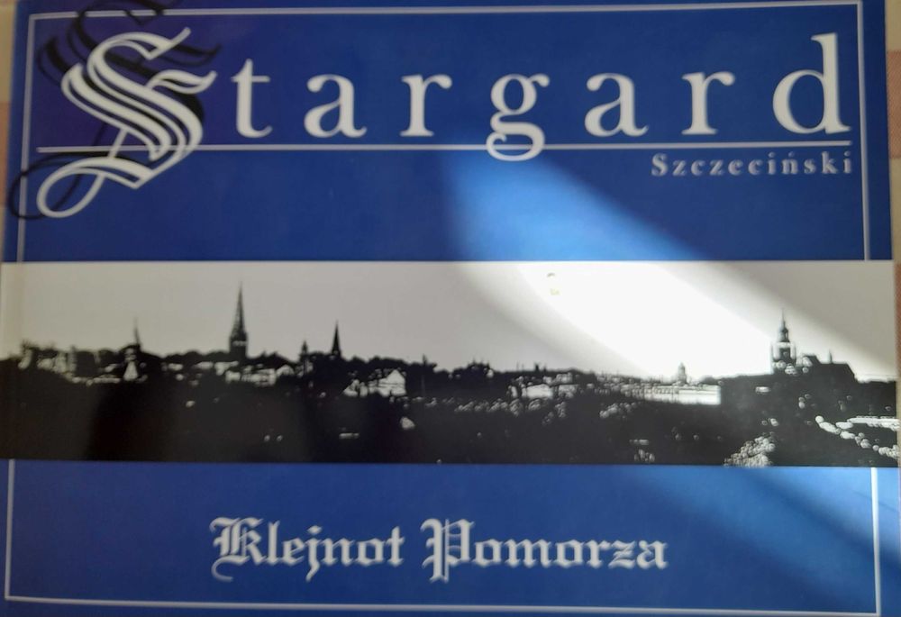Stargard kleinot Pomorza, książka -album