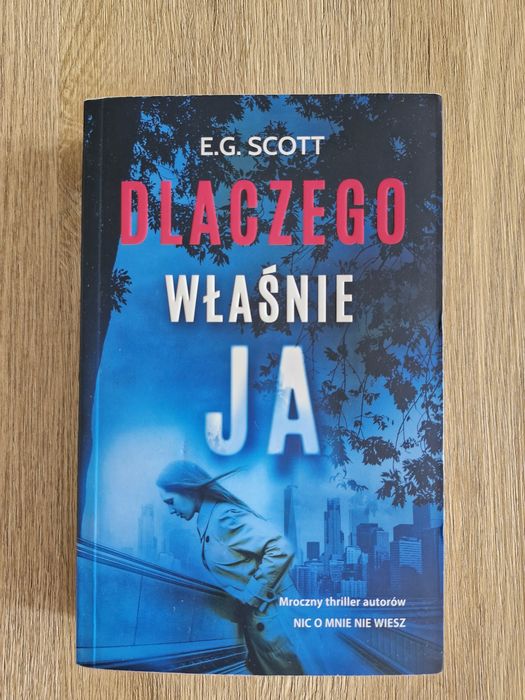 Książka Dlaczego właśnie ja E.G Scott