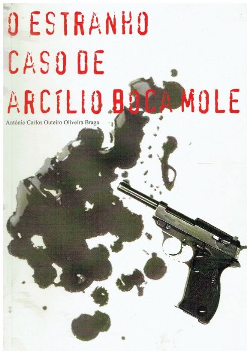 8976 O Estranho Caso de Arcílio Boca Mole de António Carlos Outeiro O