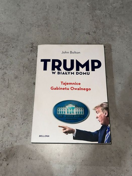 Książka Trump w białym domu John Bolton