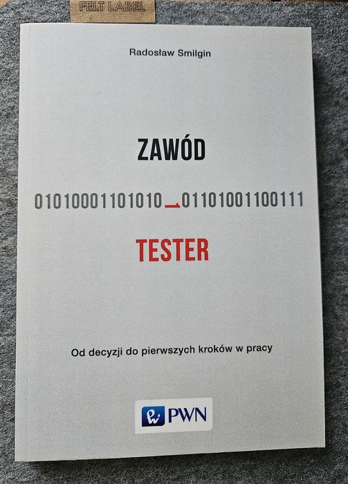 Zawód tester. Od decyzji do pierwszych kroków w pracy