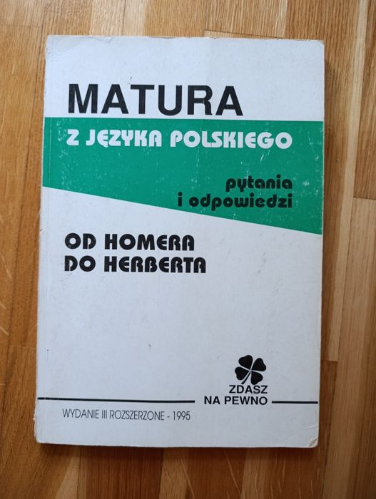 Matura z języka polskiego, pytania i odpowiedzi, od Homera do Herberta