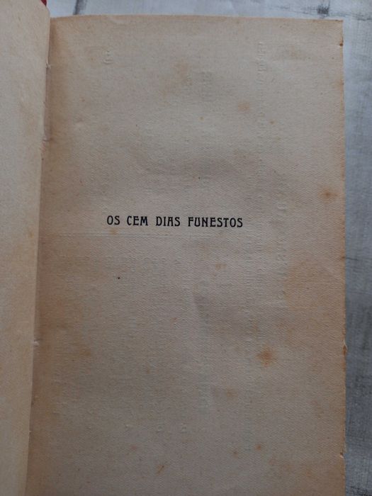 Livro de 1912 Os Cem Dias Funestos ORIGINAL