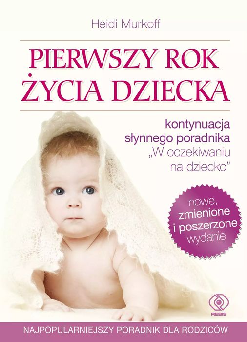 Pierwszy Rok Życia Dziecka. Rebis