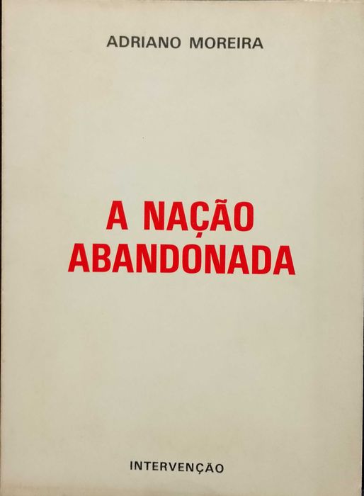 A Nação Abandonada e Nação Peregrina em Terra Alheia - Adriano Moreira